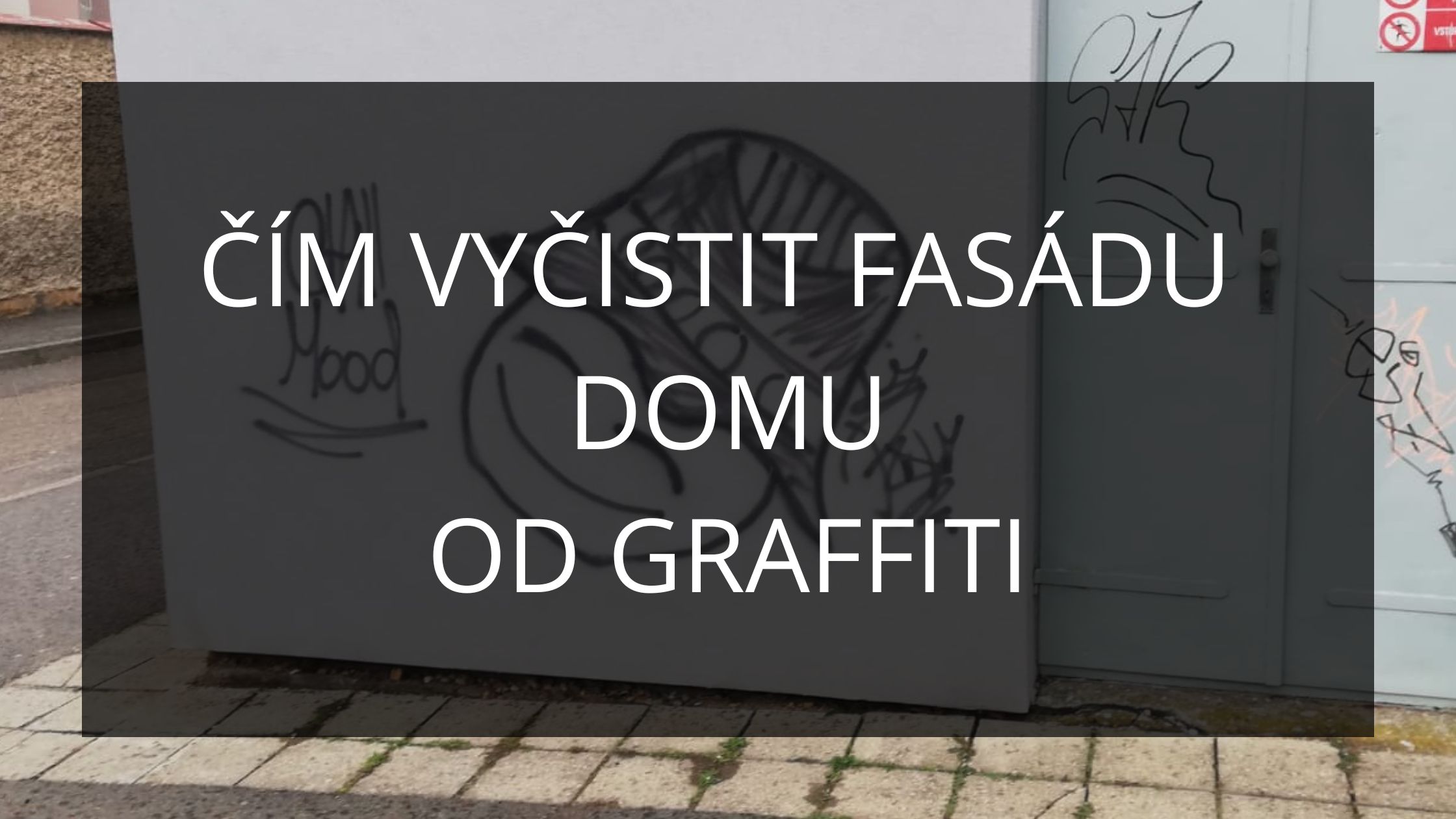 Jak vyčistit fasádu od graffity a ochránit ji před sprejery?